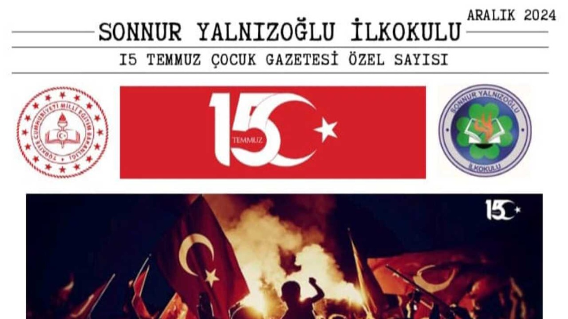 15 TEMMUZ ÇOCUK GAZETESİ ÖZEL SAYISI ARALIK 2024 YAYIMLANDI